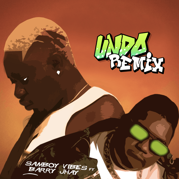 Samboy Vibes - Undo Remix