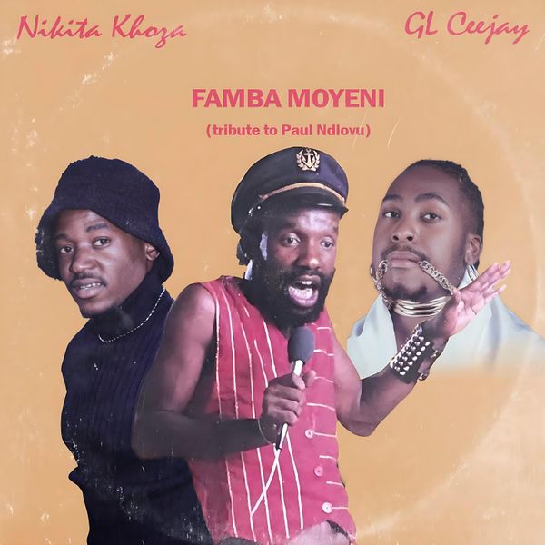 Nikita Khoza - Famba Moyeni (Tribute to Paul Ndlovu)