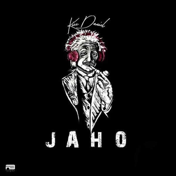 Kizz Daniel - Jaho