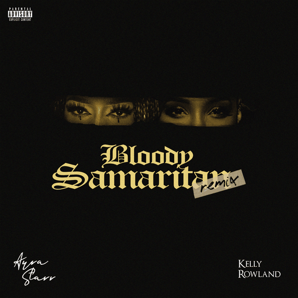 Ayra Starr - Bloody Samaritan (with Kelly Rowland) Remix
