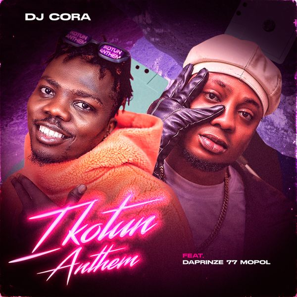 DJ CORA - Ikotun Anthem