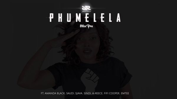 Miss Pru - Phumelela ft. Emtee, A-Reece, Fifi Cooper, Amanda Black, Saudi, Sjava & Sin