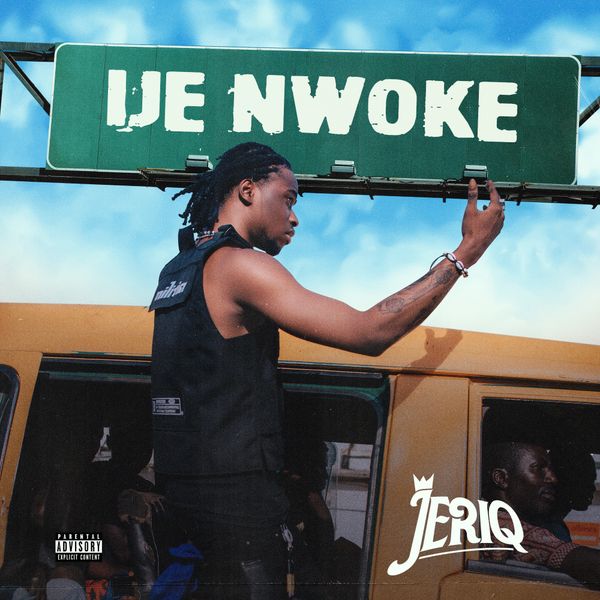 Jeriq - Ije Nwoke