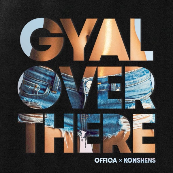 Offica - Gyal Over There