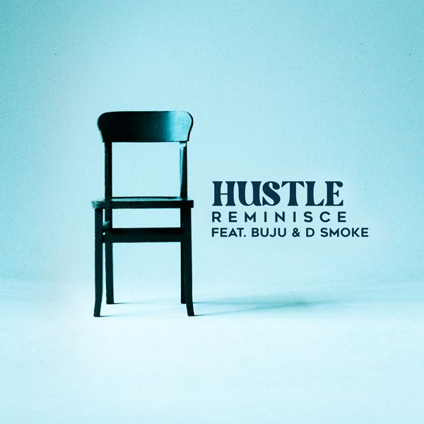 Reminisce - Hustle