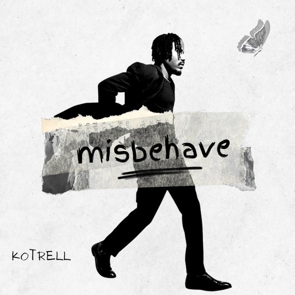 Kotrell - Misbehave