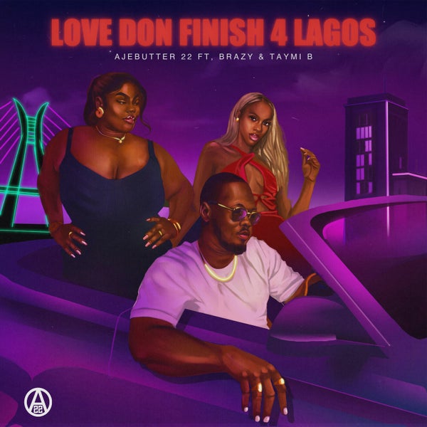 Ajebutter22 - Love Don Finish 4 Lagos
