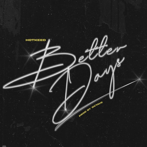 Hotkeed - Better Days