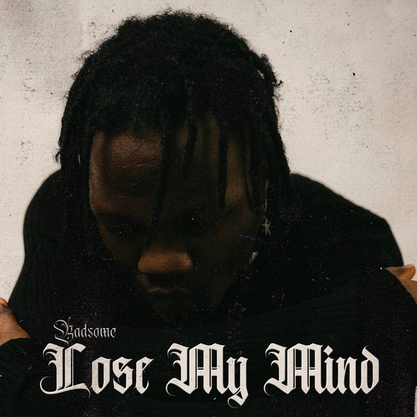 Badsome - Lose My Mind