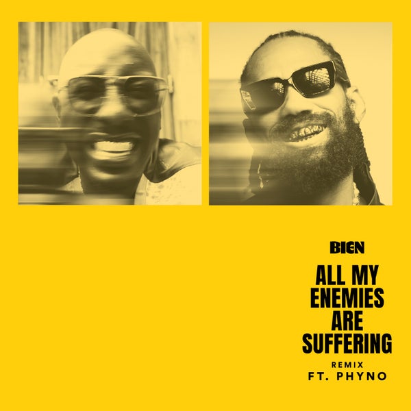 Bien - All My Enemies Are Suffering