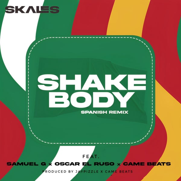 Skales - Shake Body Spanish Remix