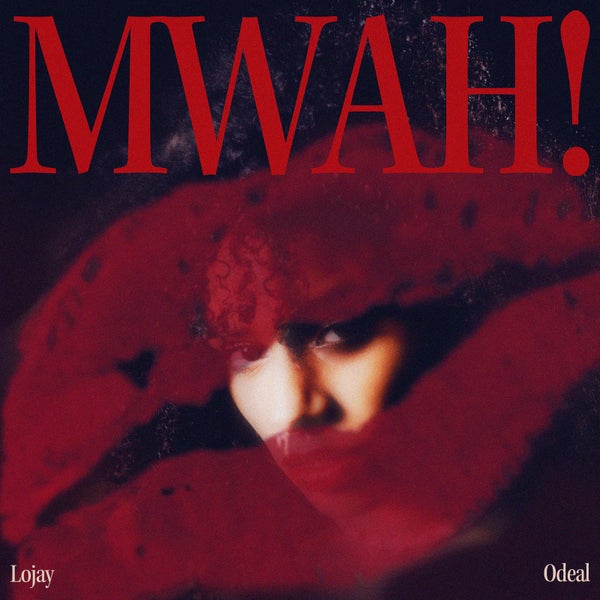 Lojay - Mwah!