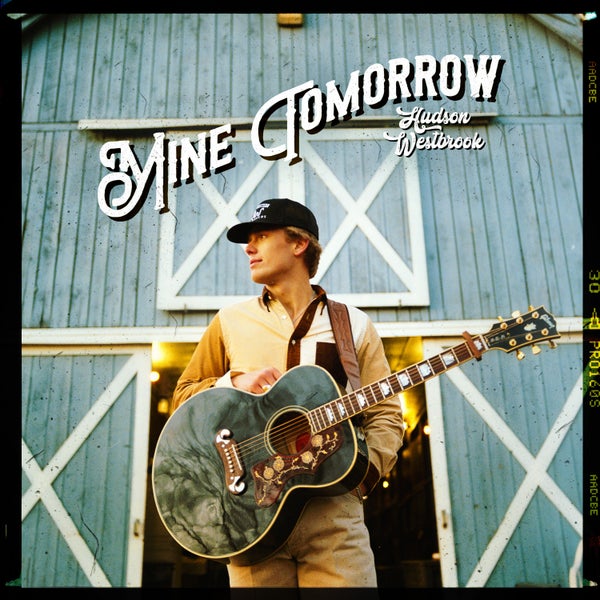 Hudson Westbrook - Mine Tomorrow