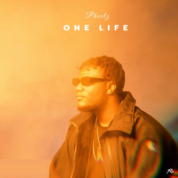 Pheelz - One Life Pheelz - One Life