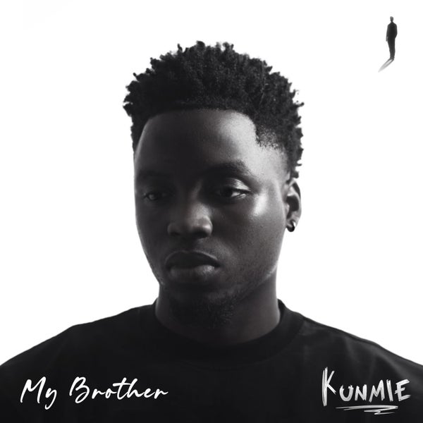 Kunmie - My Brother Kunmie - My Brother