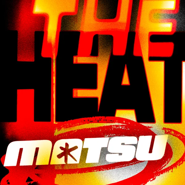 Matsu - The Heat